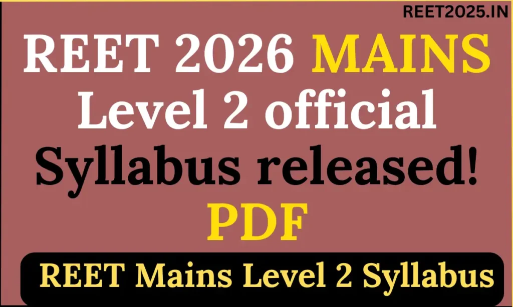 REET Mains Level 2 Syllabus on Latest Pattern 2026