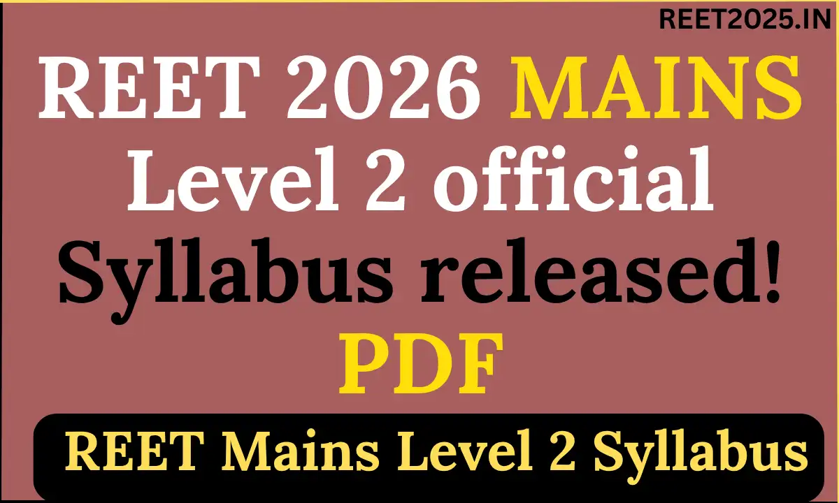 REET Mains Level 2 Syllabus on Latest Pattern 2026