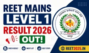 REET Mains Level 1 Result 2026 Released: Check Merit List & Cut Off